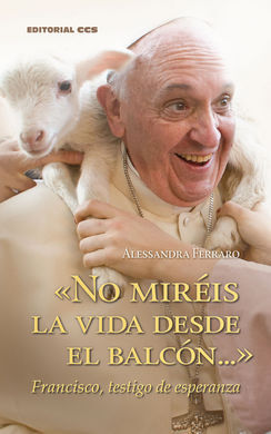 «NO MIRÉIS LA VIDA DESDE EL BALCÓN...»