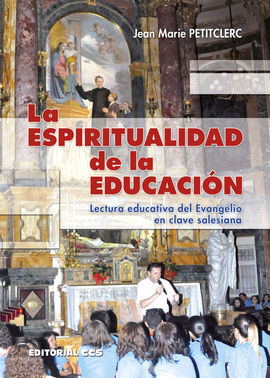 LA ESPIRITUALIDAD DE LA EDUCACIÓN