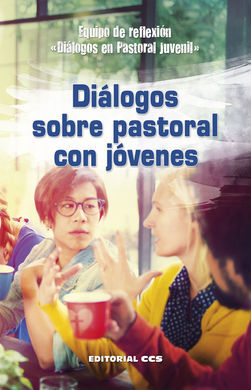 DIÁLOGOS SOBRE PASTORAL CON JÓVENES
