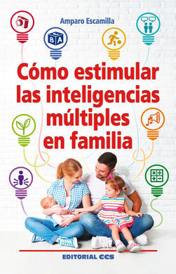 COMO ESTIMULAR LAS INTELIGENCIAS MULTIPLES EN FAMILIA