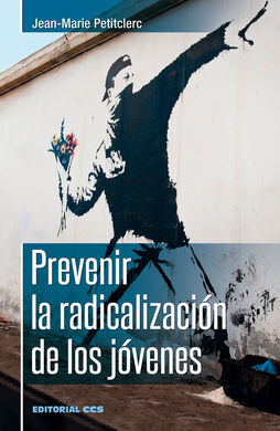 PREVENIR LA RADICALIZACIÓN DE LOS JÓVENES