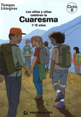 TIEMPO LITURGICOS CICLO B 2018 LOS NIÑOS Y NIÑAS CELEBRAN C