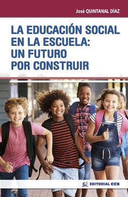 LA EDUCACIÓN SOCIAL EN LA ESCUELA: UN FUTURO POR CONSTRUIR