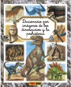 DICCIONARIO POR IMÁGENES DE LOS DINOSAURIOS Y LA PREHISTORIA