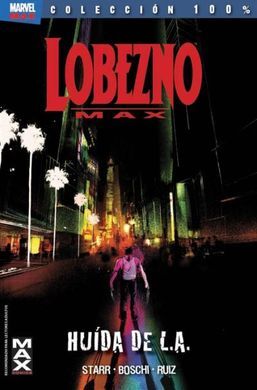 LOBEZNO MAX. 2: HUIDA DE L.A.