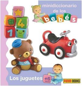 MINIDICCIONARIO DE LOS BEBÉS. LOS JUGUETES