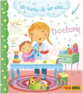 MI SUEÑO DE SER UNA... DOCTORA