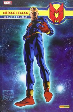 MIRACLEMAN. 1: EL SUEÑO DE VOLAR