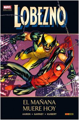 LOBEZNO 05: EL MAÃANA MUERE HOY