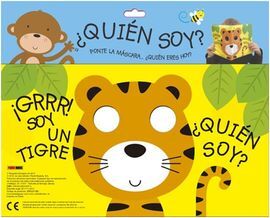 ¿QUIEN SOY? GRRR ¡SOY UN TIGRE!