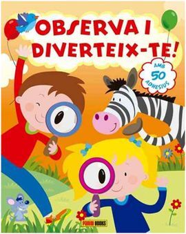 OBSERVA I DIVERTEIX-TE!