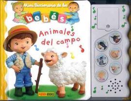 MINIDICCIONARIO DE LOS BEBÉS SONOROS. LOS ANIMALES DEL CAMPO