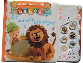 MINIDICCIONARI DELS BEBÈS: ELS ANIMALS SALVATGES