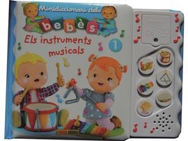 MINIDICCIONARI DELS BEBÈS: ELS INSTRUMENTS MUSICALS 1
