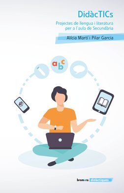 DIDÀCTICS. PROJECTES DE LLENGUA I LITERATURA PER A L'AULA DE SECUNDÀRIA