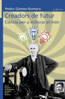 CREADORS DE FUTUR: CIENCIA PER A MILLORAR EL MÓN