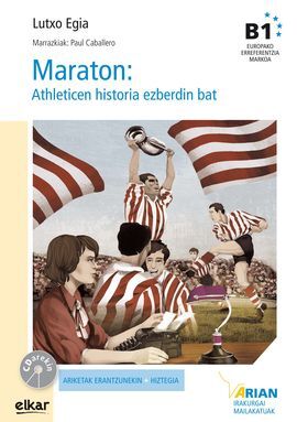 MARATON: ATHLETICEN HISTORIA EZBERDIN BAT (+ CD AUDIOA)