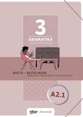 GRAMATIKA. LAN-KOADERNOA 3 (A2-1)