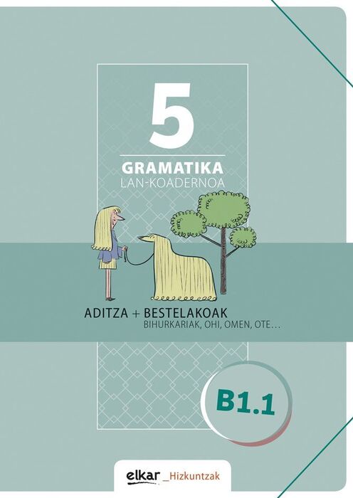 GRAMATIKA. LAN-KOADERNOA 5 (B1-1)