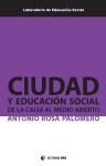 CIUDAD Y EDUCACIÓN SOCIAL DE LA CALLE AL MEDIO ABIERTO