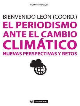 EL PERIODISMO ANTE EL CAMBIO CLIMÁTICO. NUEVAS PERSPECTIVAS Y RETOS