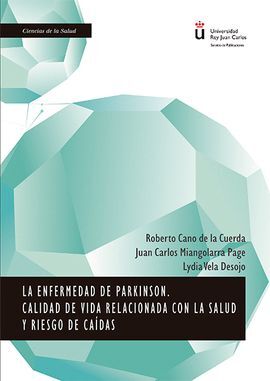 LA ENFERMEDAD DE PARKINSON. CALIDAD DE VIDA RELACIONADA CON LA SALUD Y RIESGO DE