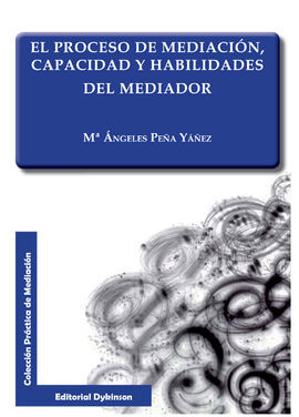 EL PROCESO DE MEDIACIÓN, CAPACIDAD Y HABILIDADES DEL MEDIADOR