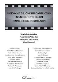 PANORAMA DEL CINE IBEROAMERICANO EN UN CONTEXTO GLOBAL