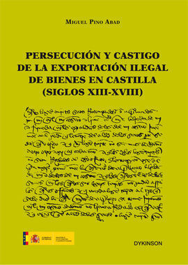 PERSECUCIÓN Y CASTIGO DE LA EXPORTACIÓN ILEGAL DE BIENES EN CASTILLA (SIGLOS XII