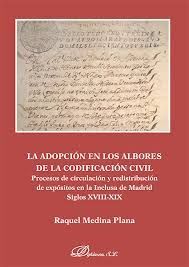 LA ADOPCIÓN EN LOS ALBORES DE LA CODIFICACIÓN CIVIL. PROCESOS DE CIRCULACIÓN Y R