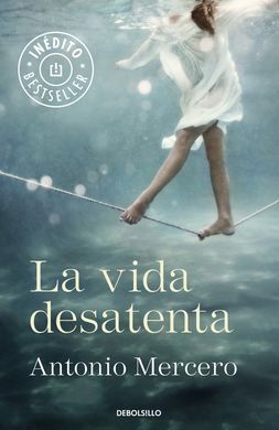 LA VIDA DESATENTA