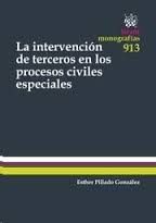 LA INTERVENCION DE TERCEROS EN LOS PROCESOS CIVILES ESPECIALES