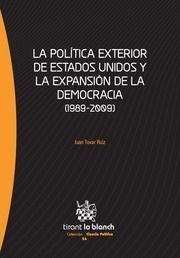 POLITICA EXTERIOR DE ESTADOS UNIDOS Y LA EXPANSION DE LA DEMOCRACIA. 1989-2009