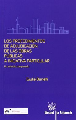 LOS PROCEDIMIENTOS DE ADJUDICACION DE LAS OBRAS PUBLICAS A INICIATIVA PARTICULAR