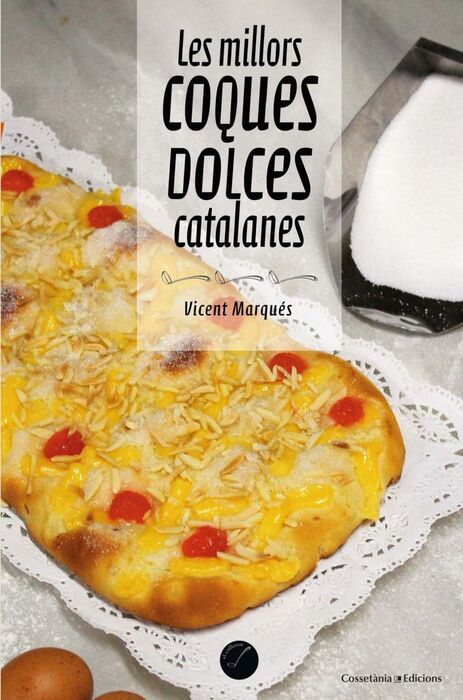 LES MILLORS COQUES DOLCES CATALANES
