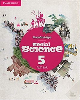 CAMBRIDGE SOCIAL SCIENCE - LEVEL 5 - PUPIL'S BOOK - 5º ED. PRIM.