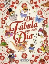 UNA FABULA PARA CADA DIA. LAS MEJORES FABULAS