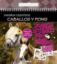 DISEÑOS CREATIVOS. CABALLOS Y PONIS