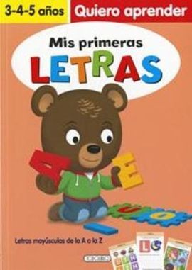 MIS PRIMERAS LETRAS - 3-4-5 AÑOS. QUIERO APRENDER