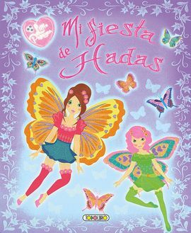 LITTLE PRINCESS. MI FIESTA DE HADAS