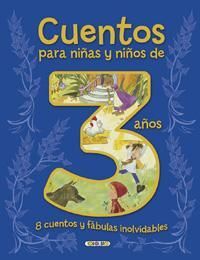 CUENTOS PARA NIÑAS Y NIÑOS DE 3 AÑOS