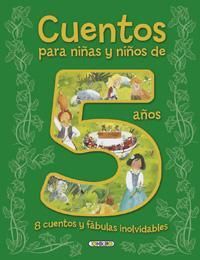 CUENTOS PARA NIÑAS Y NIÑOS DE 5 AÑOS