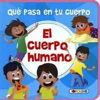 QUE PASA EN TU CUERPO. EL CUERPO HUMANO