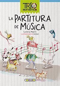 El TRÍO FANTÁSTICO. LA PARTITURA DE MÚSICA