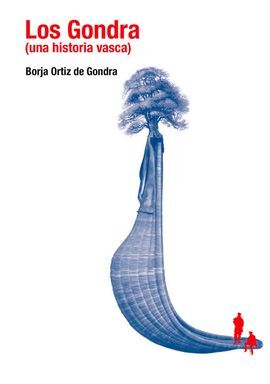 LOS GONDRA (UNA HISTORIA VASCA)