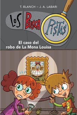 LOS BUSCAPISTAS 3. EL CASO DEL ROBO DE LA MONA LOUISA