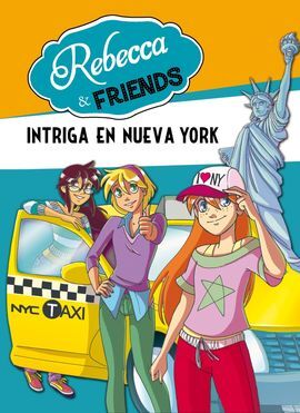 REBECCA & FRIENDS. 2: INTRIGA EN NUEVA YORK