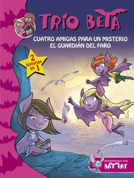 TRIO BETA. CUATRO AMIGAS PARA UN MISTERIO Y EL GUARDIAN DEL FARO