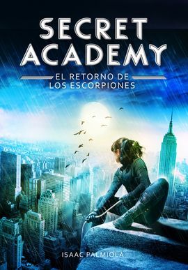 SECRET ACADEMY. 3: EL RETORNO DE LOS ESCORPIONES