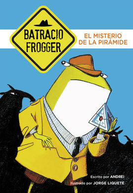 BATRACIO FROGGER. 1: EL MISTERIO DE LA PIRÁMIDE